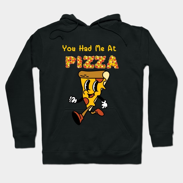 You had me at pizza Hoodie by Z And Z